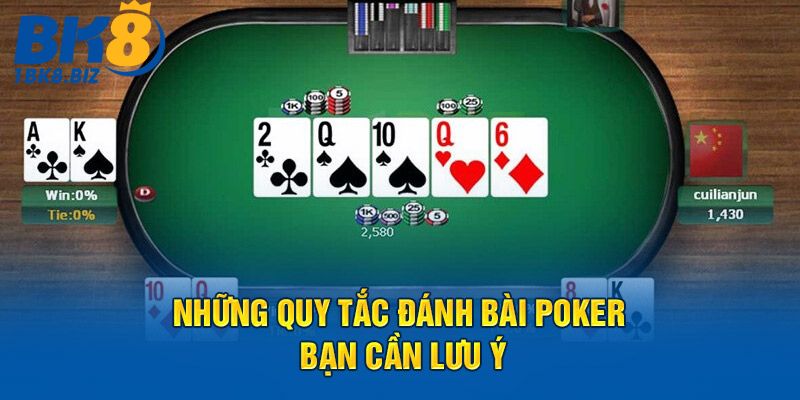 Những quy tắc đánh bài Poker bạn cần lưu ý