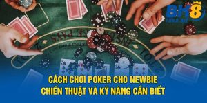 cách chơi poker